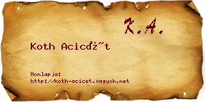 Koth Acicét névjegykártya